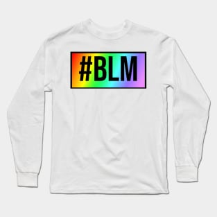 #Black Lives Matter Rainbow Long Sleeve T-Shirt